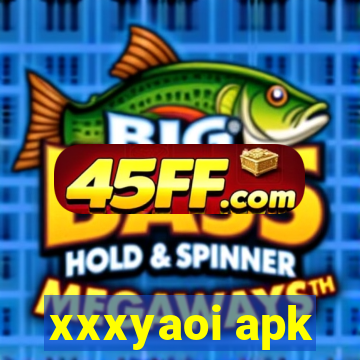 xxxyaoi apk